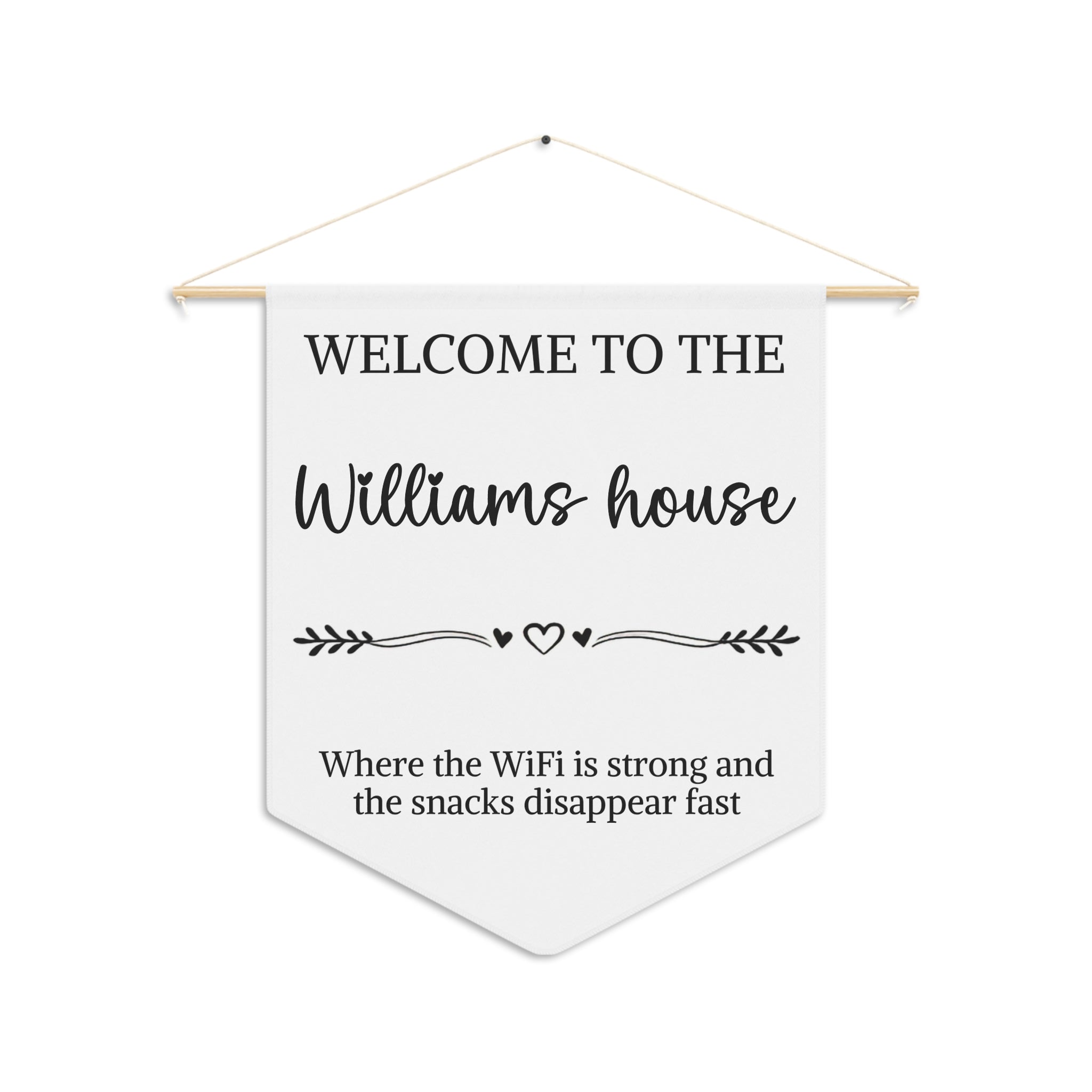 Personalized funny welcome pennant with a family name and the words Where the WiFi is strong and the snacks disappear fast
